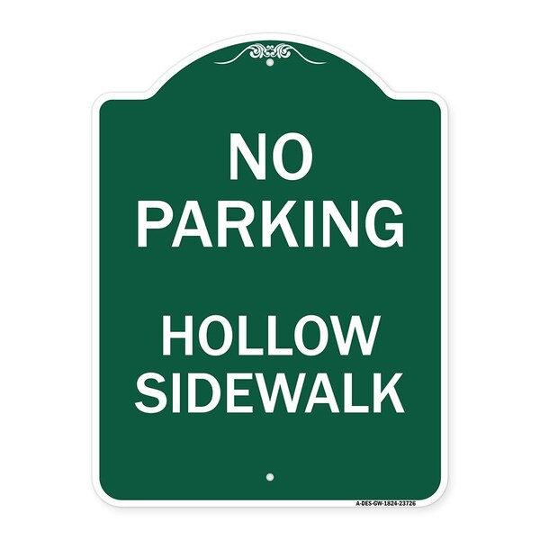 Designer Series No Parking Hollow Sidewalk, Green & White Aluminum Sign, 18" x 24", GW-1824-23726